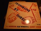 trombone by three....j j Johnson  kai winding  benny green....esquire