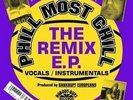 Phill Most Chill - The Remix EP Vinyl 12