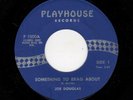 NORTHERN SOUL/POPCORN-JOE DOUGLAS-PLAYHOUSE 1000-SOMETHING TO BRAG ABOUT/CRAZY T