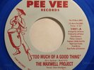 Soul 45 - Maxwell Project - Too Much Of A Good Thing (Ambassadoors song) - Mint-