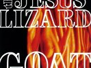 The Jesus Lizard - Goat [Remastered] [Bonus Tracks] [Deluxe Edition] [