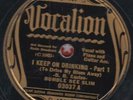 78-PRE-WAR BLUES-BUMBLE BEE SLIM-I KEEP ON DRINKING PART 1 & 2 on VOCALION