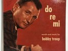 Bobby Troup Do-Re-Mi  Words And Music By Bobby Troup Liberty LRP 3026 -RECORD