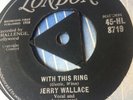With This Ring.Try London .Jerry Wallace 7”.EX vinyl UK 45rpm Rock & 1958 Roll