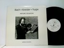 Bach ? Kreisler ? Ysaye Delmoni, Arturo: