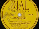 CHARLIE PARKER QUARTET: Cool Blues DIAL 1015 10” 78 RPM, Miles Davis Jazz
