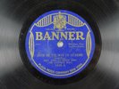 Billy Jones / Ernest Hare - Jazz Banner 78 RPM - Show Me The Way to Go Home A21