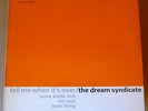 DREAM SYNDICATE Tell Me When It's Over 12