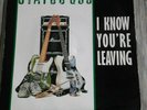 status quo / I know you re leaving / 45 tours