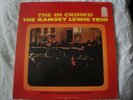 THE RAMSEY LEWIS TRIO THE IN CROWD VINYL LP 1965 ARGO RECORDS RECORDED LIVE VG+
