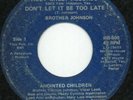 Brother Johnson (2), Anointed Children ?– Don't Let It Be Too Late