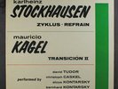 KARLHEINZ STOCKHAUSEN / MAURICIO KAGEL: Zyklus, Refrain / Transicion 2 LP (WLP,