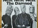DAMNED 7” Neat Neat Neat 1977 legendary PUNK CLASSIC sex pistols CLASH ramones