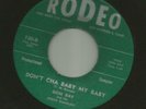 ROCKABILLY- DON RAY - IMOGENE / DONT CHA BABY MY BABY-  HEAR - 1958 PROMO RODEO
