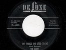 RARE DOOWOP-QUAILS-DELUXE 6085-THE THINGS SHE USED TO DO/PRETTY HUGGIN' BABY