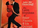 Take Me Dancing Latin Rhythms of Astor Piazola Tico DG mono LP 1066 Piazzolla
