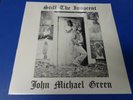 JOHN MICHAEL GREEN Still the innocent PRIVATE Canadian Acid Psych Folk LP SEALED