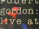 Robert Gordon Live At Lone Star NEW ROSE NEAR MINT New Rose Rec Vinyl LP