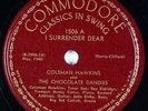 COLEMAN HAWKINS, CHOCOLATE DANDIES: Commodore, 1506 12” Jazz 78 Eldridge E/E+