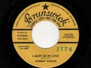 ROCKABILLY-JOHNNY PARKER-BRUNSWICK 55043-I MUST BE IN  LOVE/(WE'VE GOT) A LOT IN