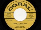 NORTHERN SOUL-PATTI AUSTIN-CORAL 62500-LEAVE A LITTLE LOVE/MY LOVELIGHT AIN'T GO