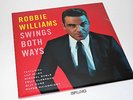 2 LP: Robbie Williams - Swings Both Ways, Ltd. Edition, 2013, NEU & OVP (A8/4)