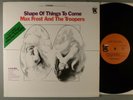 Max Frost And The Troopers  Shape Of Things To Come   Psych; Garage