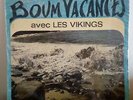 Les Vikings ?– Boum Vacances