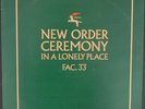 NEW ORDER CEREMONY IN A LONELY PLACE ORIGINAL 12 INCH SINGLE