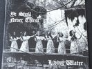 LIVING WATER-YE SHALL NEVER THIRST-XIAN,CHRISTIAN-PRIVATE PRESS-SEALED LP