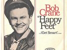 BOB CRANE--PICTURE SLEEVE + 45---(HAPPY FEET)---PS--PIC--SLV