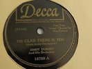 Jimmy Dorsey - 78rpm single 10-inch – DECCA #18799 I’m Glad There Is You