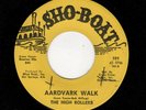 FRAT ROCK/GARAGE-HIGH ROLLERS-SHO-BOAT 101-AARDVARK WALK/IT'S A BIG THING BABY