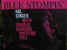 HAL SINGER :  BLUE STOMPIN'       PRESTIGE 7153    MONO
