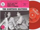 THE RIGHTEOUS BROTHERS You've Lost That Lovin Feelin swedish 45PS 1964 Red Vinyl
