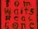Tom Waits - Real Gone 2x 180g vinyl LP NEW/SEALED