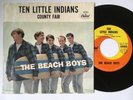 THE BEACH BOYS - TEN LITTLE INDIANS / COUNTY FAIR - PS/45