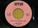 Larry Buffa 45 Love Can Change You bw Dreaming And Waiting on Affub