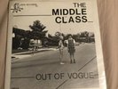 The Middle Class - Out Of Vogue 7” Ep Vinyl 1st Press Black Flag Minor Threat