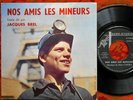 NOS AMIS LES MINEURS textes JACQUES BREL VINYLE 45 T EP LIVRET