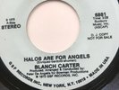 BLANCH CARTER “HALOS ARE FOR ANGELS” NORTHERN SOUL CLASSIC OLDIE 45
