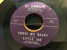 TEXAS SOUL 45 Little Joe & Latinaires CROSS MY HEART on EL ZARAPE 105