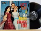 FRANKIE FORD - Let's Take A Sea Cruise with - Ace LP 1005 NM-