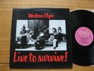 WESTERN FLYER Live To Survive RARE 2nd LP Matt Taylor CHAIN Blues/Prog ROCK 1979