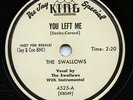 HEAR - Rare Doo Wop 78 - The Swallows - You Left Me - King # 4525 - Promo / WLP