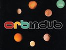 Orb In Dub : Towers Of Dub (Ambient Mix), Perpetual Dawn (Ultrabass 2) Uk 12