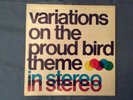 Variations on the Proud Bird Theme *RARE* 10