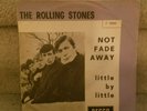 Rolling Stones Not Fade Away / Little By Little 7