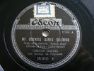 CARLOS GARDEL Odeon 18910 TANGO78 MI BUENOS AIRES QUERIDO / AMORES DE ESTUDIANTE