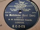 H.M COLDSTREAM GUARDS LA MATTCHICHE (BOREL CLERC) GRAMOPHONE CONCERT G.C-2-173